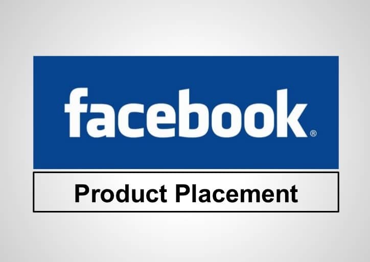 Le placement de produit sur Facebook : un secteur d’avenir